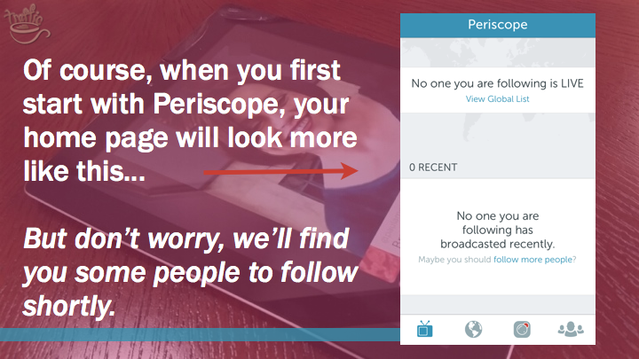 Periscope iOS Tutorial: home page when you first start on Periscope